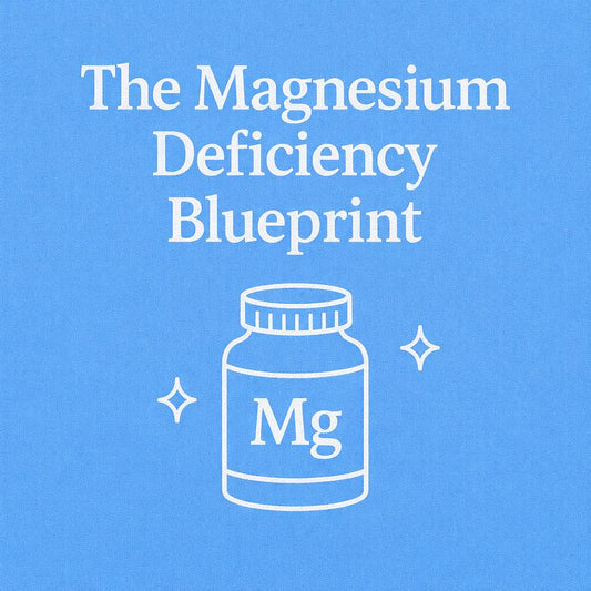 The Magnesium Deficiency Blueprint